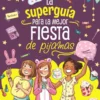 La superguía para la mejor fiesta de pijamas