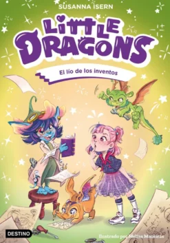 Little dragons 5. El lío de los inventos