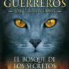 Los Gatos Guerreros | Los Cuatro Clanes 3 - El bosque de los secretos