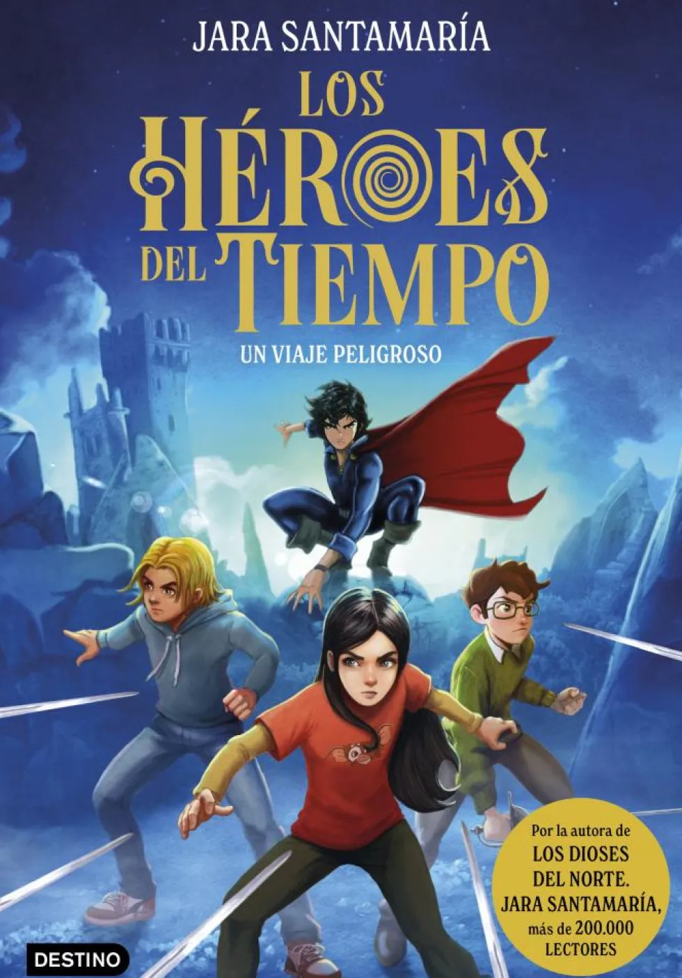 Los Héroes del Tiempo 1. Un viaje peligroso