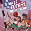 Los Titanes del Fútbol, 3: La leyenda de Joao Pelotao