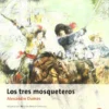 Los Tres Mosqueteros N/c