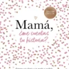 Mamá, ¿me cuentas tu historia? (edición oficial) (¿Me cuentas tu historia?)