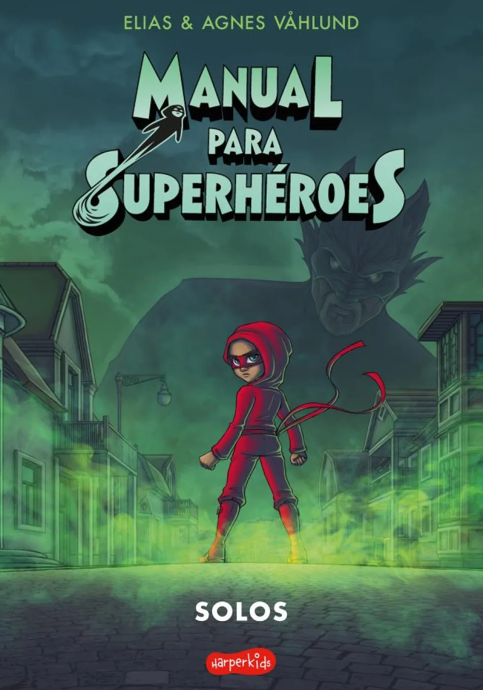 Manual para superhéroes 3: Solos