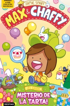 Max & Chaffy 2. ¡El gran misterio de la tarta!