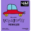 Milomanía: Transportes