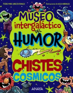 Museo Intergaláctico del Humor. Chistes cósmicos