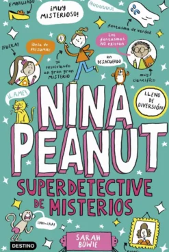 Nina Peanut 2. Nina Peanut superdetective de misterios