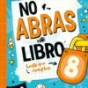 No abras este libro hasta que cumplas 8