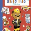 Osito Tito, mi primer libro de pegatinas: Oficios
