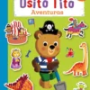 Osito Tito. Mi primer libro de pegatinas. Aventuras