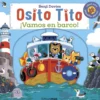 Osito Tito. ¡Vamos en barco!