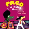 Paco y la musica disco. Libro musical