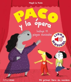 Paco y la ópera. Libro musical
