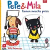 Pepe y Mila tienen mucha prisa