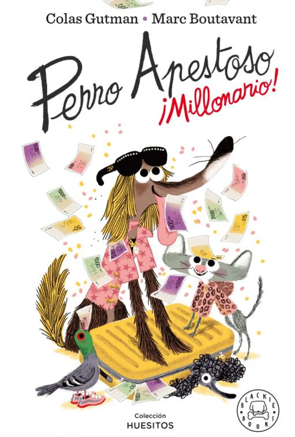 Perro Apestoso. ¡Millonario!