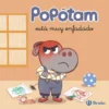 Popótam está muy enfadado
