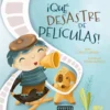 ¡Qué desastre de películas!