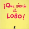 ¡Que viene el lobo!