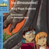 ¡Qué vienen los dinosaurios!