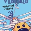 Rayo, leche y loquillo: Problemas caninos