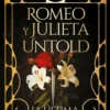 Romeo y Julieta Untold