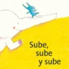 Sube, sube y sube