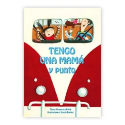 Tengo una mamá y punto