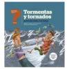 Tormentas y tornados para los más curiosos