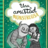 Una amistad monstruosa 3. En busca de la bruja plateada