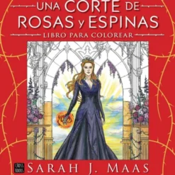 Una corte de rosas y espinas: Libro para colorear