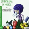 Un problema de narices curiosidades curiosísimas del sentido del olfato